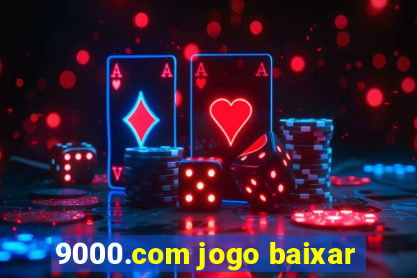 9000.com jogo baixar